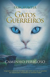 Livro Gatos guerreiros - Caminho perigoso (Volume 5)