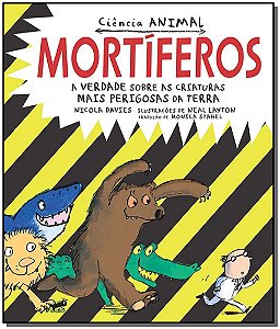 Livro Mortíferos: A verdade sobre as criaturas mais perig...