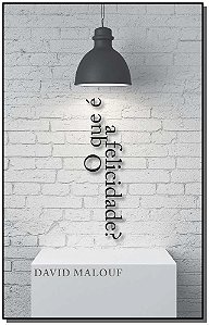 Livro O que é a felicidade?