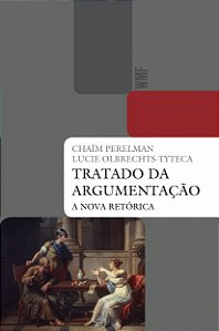 Livro Tratado da argumentação: A nova retórica