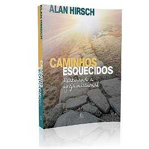 Livro Caminhos esquecidos: Reativando a igreja missional