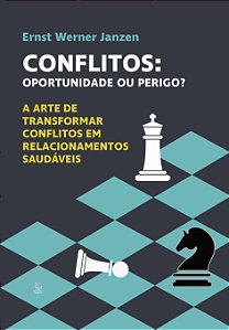 Livro Conflitos: oportunidade ou perigo?: A arte de trans...