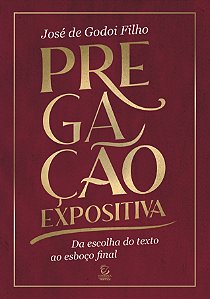 Livro Pregação expositiva: da escolha do texto ao esboço ...