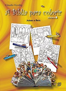 Livro A Bíblia para colorir - Vol. 6 - Juízes e Reis (Volume 6)