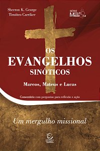 Livro Os Evangelhos Sinóticos - Marcos, Mateus e Lucas: C...