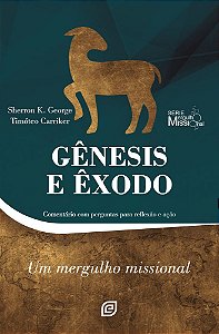 Livro Gênesis e Êxodo: Um mergulho missional