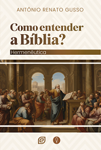 Livro Como entender a Bíblia?: Hermenêutica