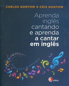 Livro Aprenda inglês cantando e aprenda a cantar em inglê...