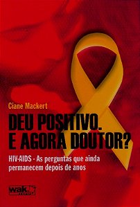 Livro Deu Positivo E Agora Doutor