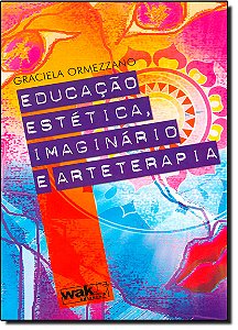 Livro Educacao Estetica Imaginario E Arteterapia