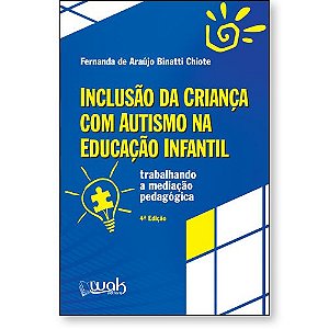 Livro Inclusão da Criança Com Autismo na Educação Infantil - Tr...