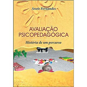 Livro Avaliação psicopedagógica - História de um percurso