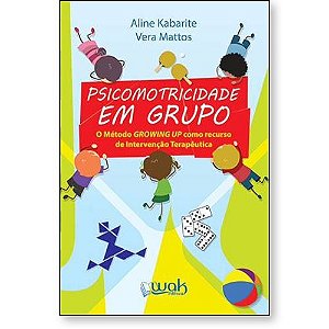 Livro Psicomotricidade em Grupo - o método growing up como recu...
