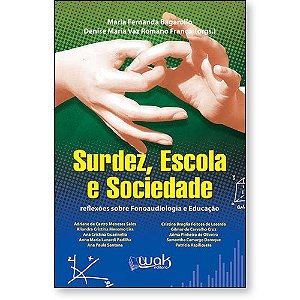 Livro Surdez, Escola e Sociedade - Reflexões sobre a fonoaudiol...