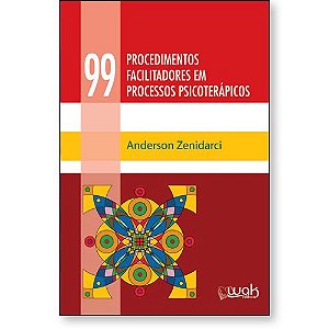 Livro 99 Procedimentos facilitadores em processos psicoterápico...