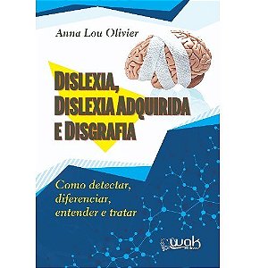 Livro Dislexia, Dislexia Adquirida e Disgrafia - Como det...