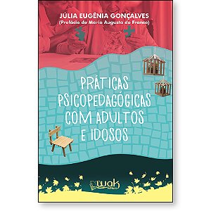 Livro Práticas Psicopedagógicas com Adultos e Idosos