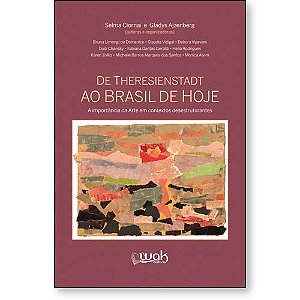 Livro De Theresienstadt Ao Brasil De Hoje - A Importância...