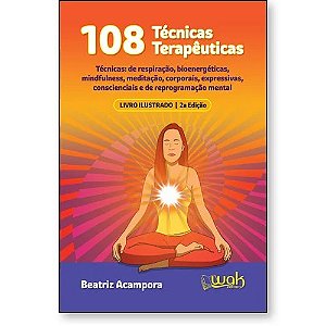 Livro 108 Técnicas Terapêuticas - Técnicas De Respiração,...
