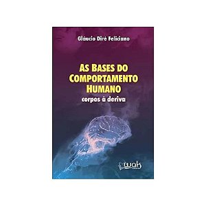 Livro As Bases Do Comportamento Humano - Corpos A Deriva 1 Ed 2...
