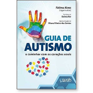 Livro Guia de Autismo - O caminhar com os corações azuis