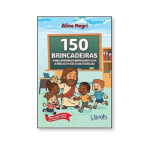 Livro 150 Brincadeiras Para Aprender Brincando Com A Biblia Em ...