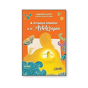 Livro Crianca Interior E A Arteterapia, A 1 Ed 2025