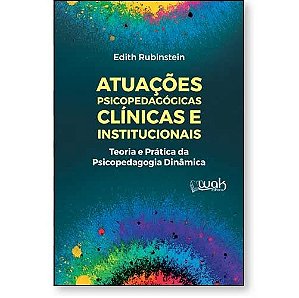 Livro Atuações psicopedagógicas clínicas e institucionais: Teor...