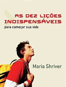 Livro Dez Lições Indispensáveis Para Começar Sua Vida