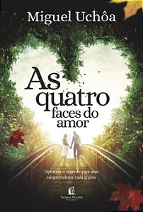 Livro As quatro faces do amor: Descubra o segredo para um...