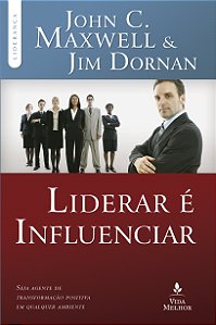 Livro Liderar é influenciar: Seja agente de transformação...