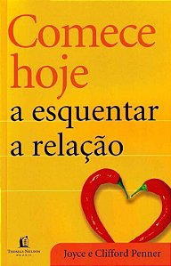 Livro Comece hoje a esquentar a relação