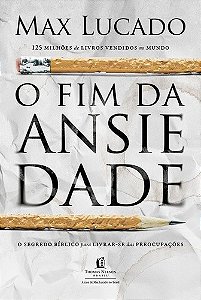Livro O fim da ansiedade: O segredo bíblico para livrar-s...