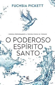 Livro O poderoso Espírito Santo: Conheça profundamente a ...