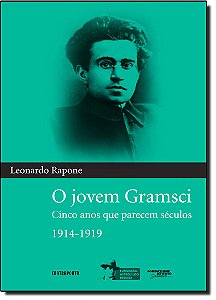 Livro O Jovem Gramsci - Cinco Anos Que Parecem Séculos 19...