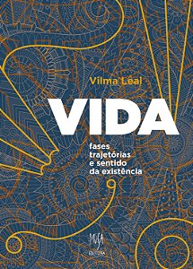 Livro Vida: Fases, Trajetórias E Sentido Da Existência