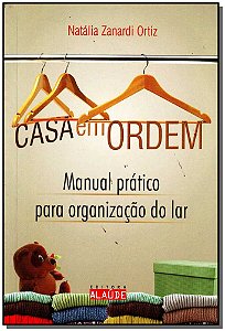 Livro Casa Em Ordem - Manual Prático Para Organização