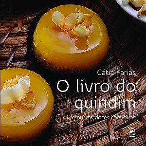 Livro O livro do quindim e outros doces com ovos