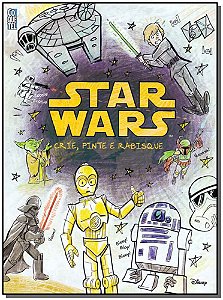 Livro Star Wars - Crie, Pinte E Rabisque