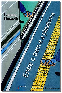Livro Entre o trem e a plataforma