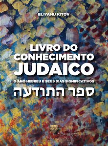 Livro Livro Do Conhecimento Judaico: O Ano Hebreu E Seus ...