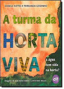 Livro A turma da horta viva: a água tem vida na horta?