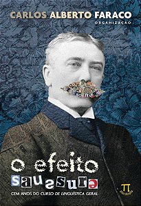 Livro O efeito saussure. cem anos do curso de linguística geral