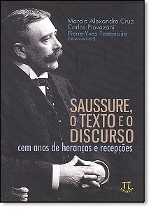 Livro Saussure, o texto e o discurso. cem anos de herança...