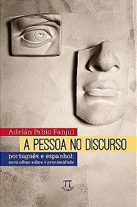 Livro A pessoa no discurso. novo olhar sobre a proximidad...