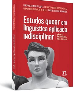 Livro Estudos queer em linguística aplicada indisciplinar...