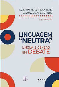 Livro Linguagem “neutra”. língua e gênero em debate