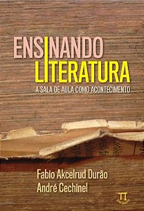 Livro Ensinando literatura: a sala de aula como acontecim...