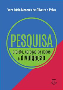 Livro Pesquisa: projeto, geração de dados e divulgação (V...