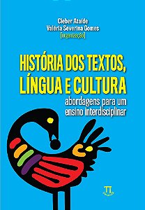 Livro História dos textos, língua e cultura: abordagens para um...
